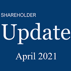 Shareholder Update April 2021